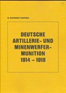 Duitse Artillerie- en Mijnenwerper-Munitie 1914-1918