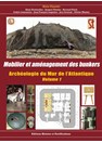 Archeology of the Atlantic Wall - Volume 1: Bunker Furnishings and Fittings