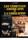 The American Vehicles of the Liberation - U.S. Army 1944