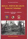 Royan - Pointe de Grave - Atlantikwall Pockets - Bezetting, Vestingwerken, Bevrijding 1939-1945