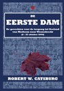 De Eerste Dam - De Gevechten voor de Toegang tot Zeeland van Mersem naar Woensdrecht (2-27 oktober 1944)